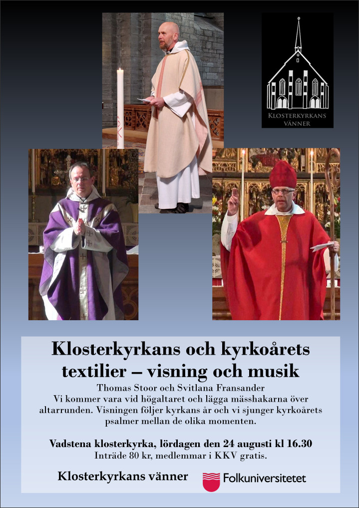 Klosterkyrkanes Vänner: Klosterkyrkans och kyrkoårets textilier